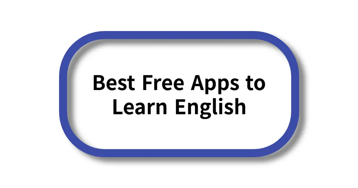 Best Free Apps to Learn English