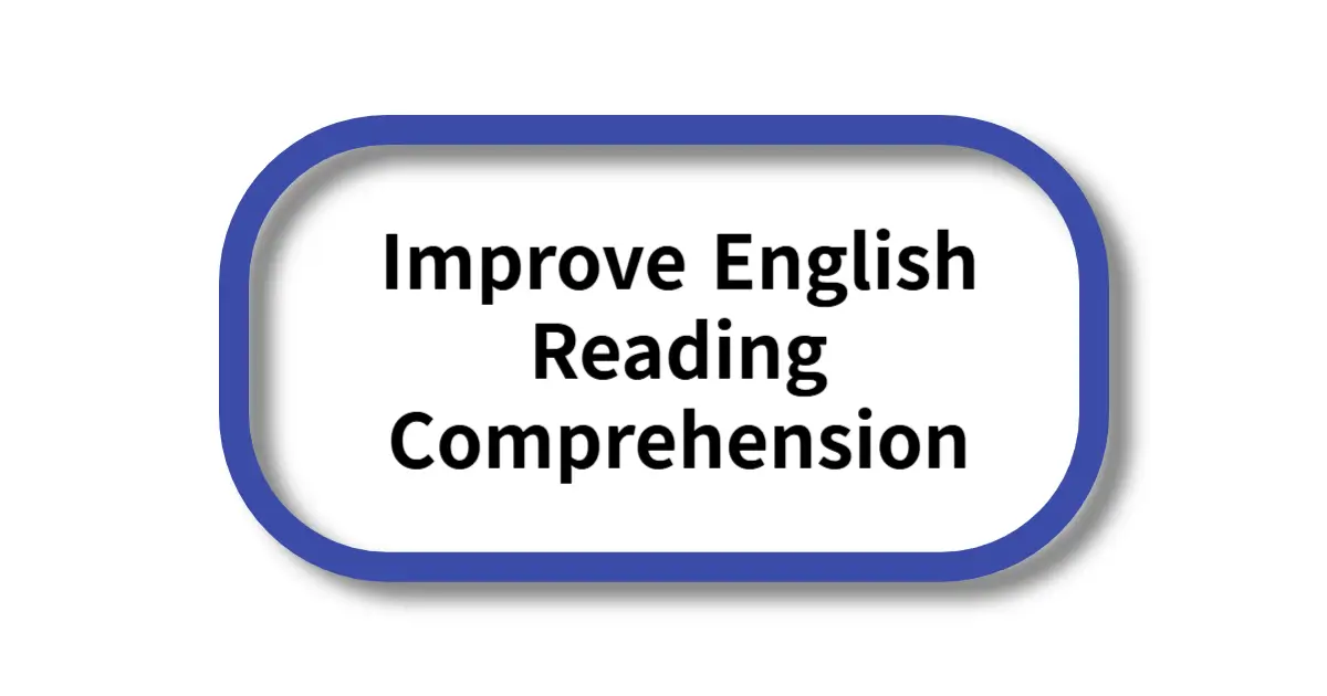 Improve English Reading Comprehension