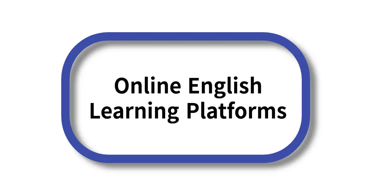 Online English Learning Platforms